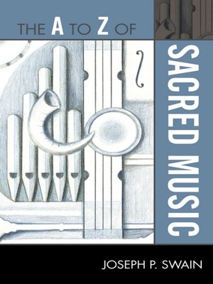 cover image of The A to Z of Sacred Music